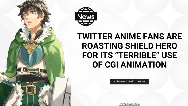 Twitter Anime Fans Are ROASTING Shield Hero For Its Terrible Use Of CGI Animation | https://animemotivation.com/japanese-platform-anime-artists-fantia-censored-visa-mastercard/