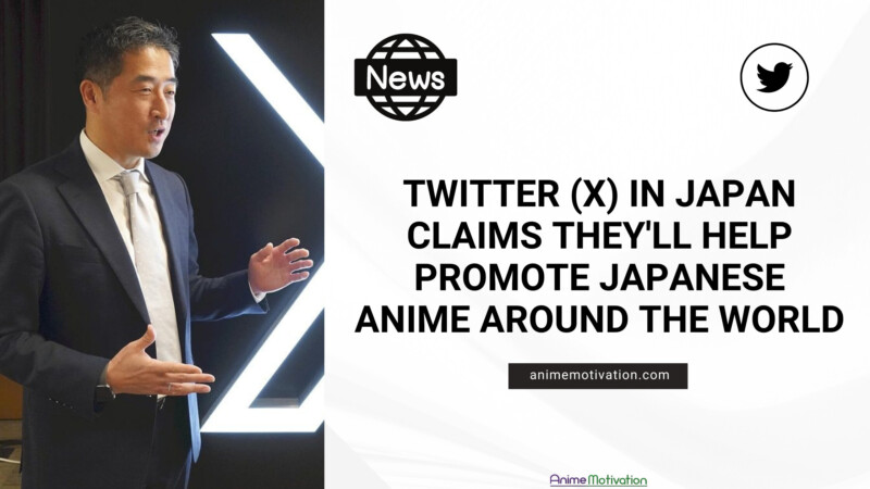 Twitter X In Japan Claims Theyll Help Promote Japanese Anime Around The World | https://animemotivation.com/