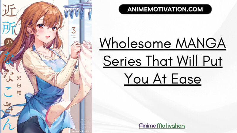 Wholesome MANGA Series That Will Put You At Ease | https://animemotivation.com/