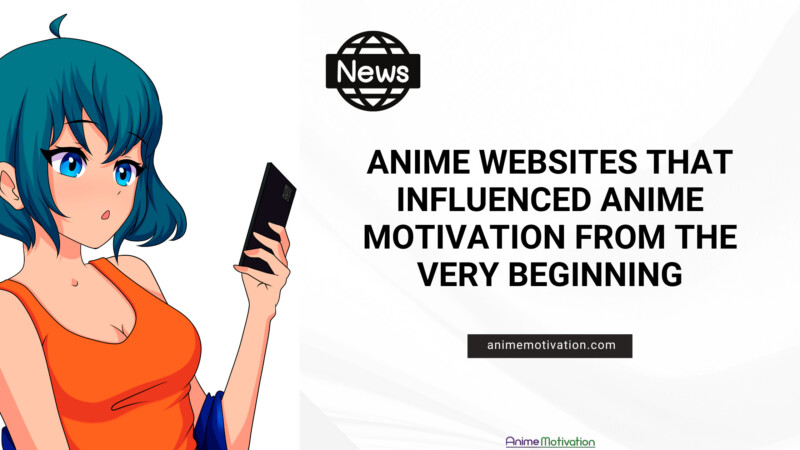 Anime Websites That influenced Anime Motivation From The Very Beginning | https://animemotivation.com/