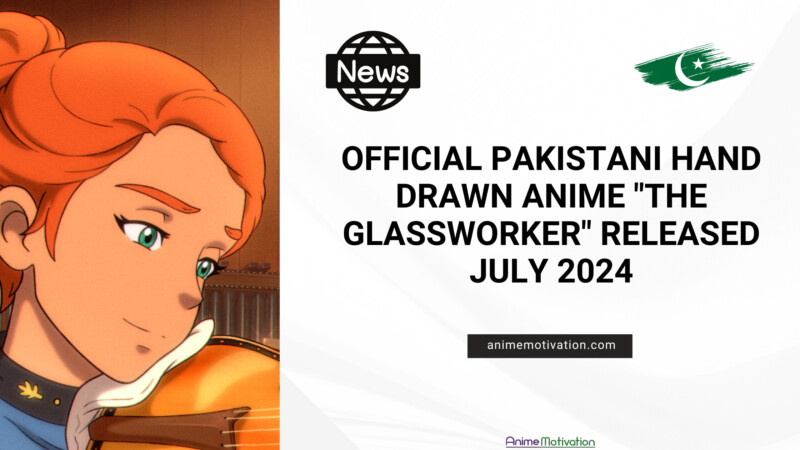 Official Pakistani Hand Drawn Anime The Glassworker Released July 2024 Preview Trailer