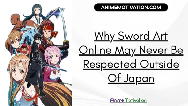 Why Sword Art Online Will Never Be Respected Outside Of Japan | https://animemotivation.com/why-sword-art-online-may-never-be-respected-outside-of-japan/