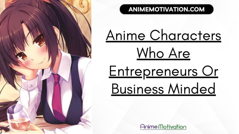 Anime Characters Who Are Entrepreneurs Or Business Minded | https://animemotivation.com/similar-anime-characters-to-lucy-heartfilia-from-fairy-tail/