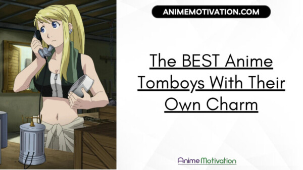 The BEST Anime Tomboys With Their Own Charm