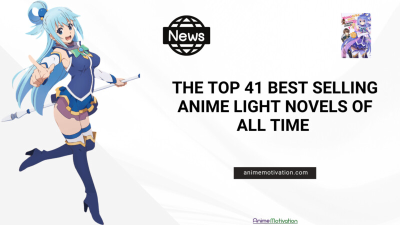 The Top 41 Best Selling Anime Light Novels Of All Time 1990 2023 | https://animemotivation.com/anime-industry-growth-since-2004/