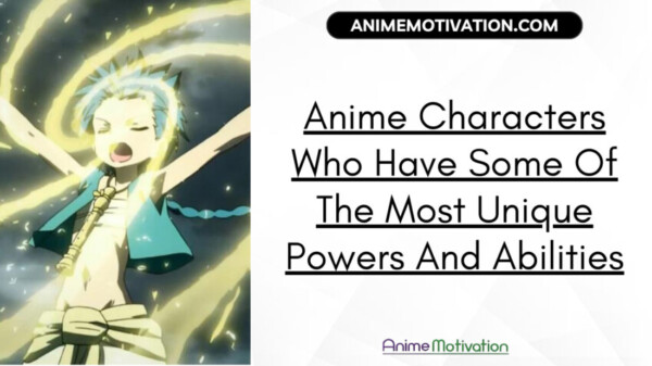 Anime Characters Who Have Some Of The Most Unique Powers And Abilities | https://animemotivation.com/short-tempered-anime-characters/