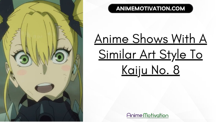 Anime Shows With A Similar Art Style To Kaiju No. 8 | https://animemotivation.com/senpai/
