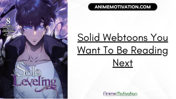 Solid Webtoons You Want To Be Reading Next | https://animemotivation.com/anime-shows-that-would-benefit-from-live-action/