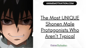 The Most Unique Shonen Male Protagonists Who Aren’t Typical