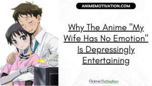 Why The Anime My Wife Has No Emotion Is Depressingly Entertaining