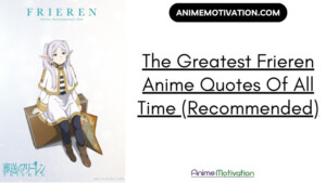 The Greatest Frieren Anime Quotes Of All Time (recommended)