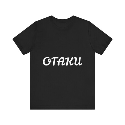 Unisex Jersey Short Sleeve T Shirt OTAKU Text Design