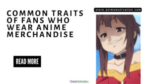 7 Common Traits Of Fans Who Wear Anime Merchandise