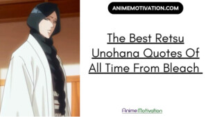 The Best Retsu Unohana Quotes Of All Time From Bleach | https://animemotivation.com/