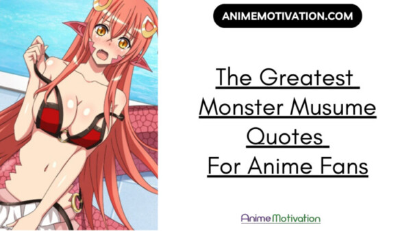 The Greatest Monster Musume Quotes For Anime Fans | https://animemotivation.com/spirited-away-quotes/