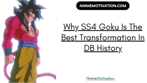 Why SS4 Goku Is The Best Transformation In DB History